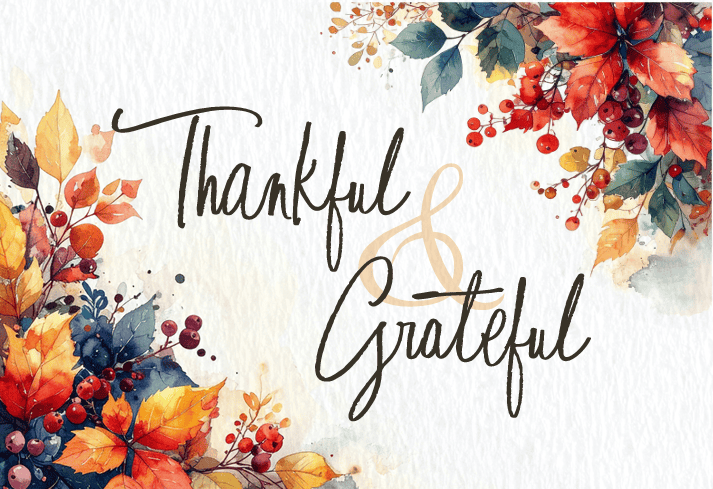 Thankful and Grateful with some floral decorations